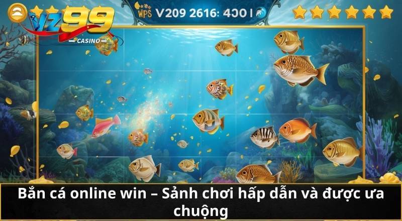 Bắn Cá Online Win VZ99 - Trải Nghiệm Săn Cá Thưởng Đỉnh Cao 3 Bắn cá online win - Sảnh chơi hấp dẫn và được ưa chuộng