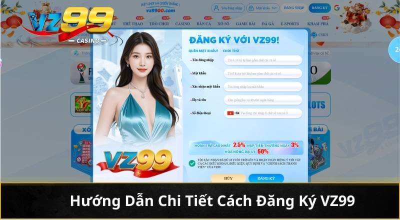 Đăng Ký Vz99 - Hướng Dẫn Đơn Giản Dễ Hiểu Mới Nhất 2026 7 Hướng Dẫn Chi Tiết Cách Đăng Ký VZ99